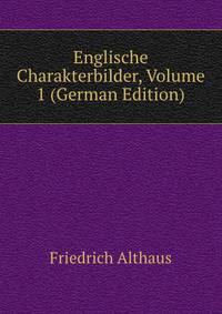Englische Charakterbilder, Volume 1 (German Edition)
