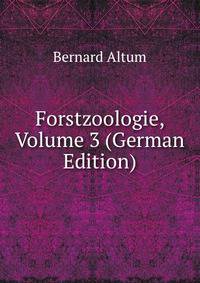 Forstzoologie, Volume 3 (German Edition)