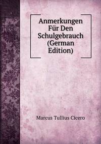 Anmerkungen Fur Den Schulgebrauch (German Edition)
