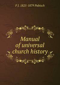 Manual of universal church history