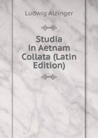 Studia in Aetnam Collata (Latin Edition)