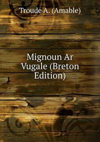 Mignoun Ar Vugale (Breton Edition)