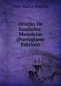 Oracao De Saudades: Memorias (Portuguese Edition)