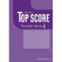 Top Score 4: Teacher&apos;s Book