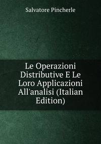 Le Operazioni Distributive E Le Loro Applicazioni All'analisi (Italian Edition)