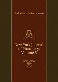 New York Journal of Pharmacy, Volume 3