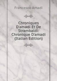 Chroniques D'amadi Et De Strambaldi: Chronique D'amadi (Italian Edition)