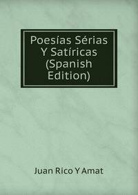 Poesias Serias Y Satiricas (Spanish Edition)