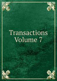 Transactions Volume 7