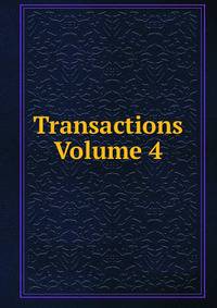 Transactions Volume 4