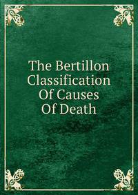 The Bertillon Classification Of Causes Of Death