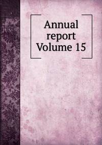 Annual report Volume 15