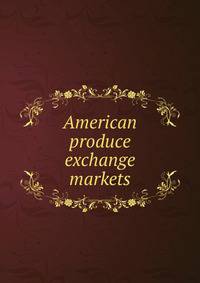 American produce exchange markets