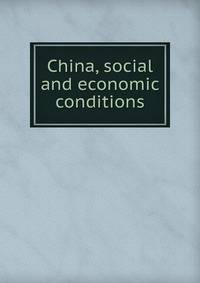 China, social and economic conditions