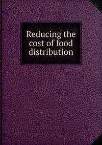Reducing the cost of food distribution