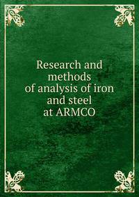 Research and methods of analysis of iron and steel at ARMCO