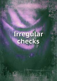 Irregular checks