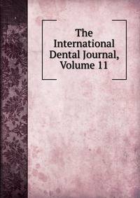 The International Dental Journal, Volume 11