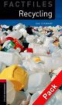 Oxford Bookworms Factiles 3: Recycling Pack