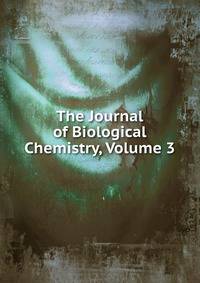 The Journal of Biological Chemistry, Volume 3
