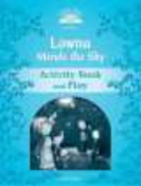 Classic Tales Level 1 : Lownu Mends the Sky - Activity Book and Play