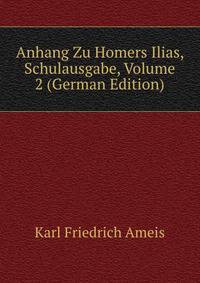 Anhang Zu Homers Ilias, Schulausgabe, Volume 2 (German Edition)