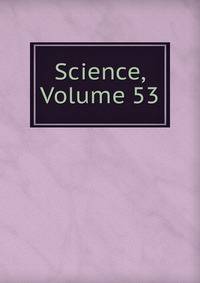 Science, Volume 53