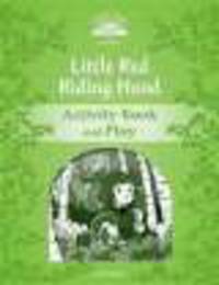 Classic Tales. Elementary 1. Little Red Riding Hood. Activity Book