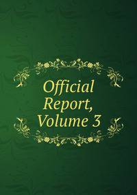 Official Report, Volume 3