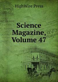 Science Magazine, Volume 47