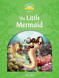 Classic Tales. Elementary 1. The Little Mermaid
