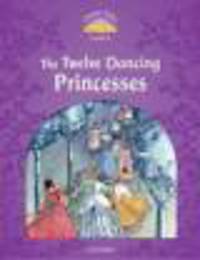 Classic Tales: Elementary level 2: Twelve Dancing Princesses Pack