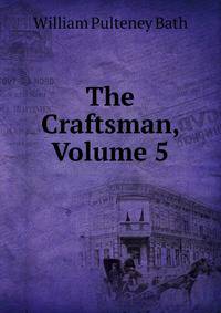 The Craftsman, Volume 5