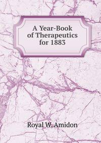 A Year-Book of Therapeutics for 1883