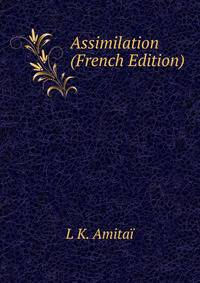 Assimilation (French Edition)