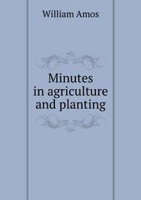 Minutes in agriculture and planting