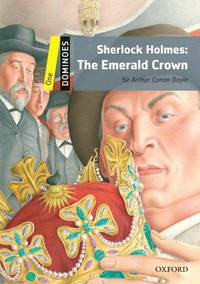 Dominoes: Level 1: 400-Word Vocabulary Sherlock Holmes: The Emerald Crown