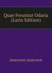 Quae Feruntur Odaria (Latin Edition)