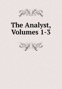 The Analyst, Volumes 1-3