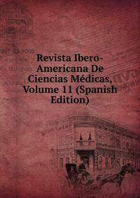 Revista Ibero-Americana De Ciencias Medicas, Volume 11 (Spanish Edition)