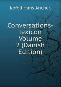 Conversations-lexicon Volume 2 (Danish Edition)