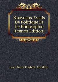 Nouveaux Essais De Politique Et De Philosophie (French Edition)