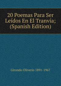 20 Poemas Para Ser Leidos En El Tranvia; (Spanish Edition)