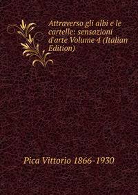 Attraverso gli albi e le cartelle: sensazioni d'arte Volume 4 (Italian Edition)