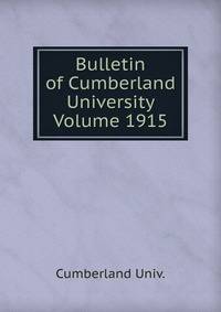 Bulletin of Cumberland University Volume 1915