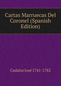Cartas Marruecas Del Coronel (Spanish Edition)