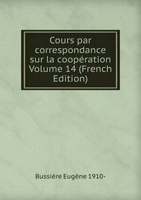 Cours par correspondance sur la cooperation Volume 14 (French Edition)