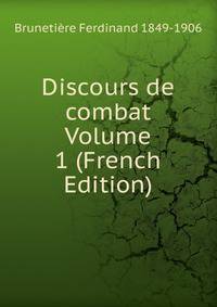 Discours de combat Volume 1 (French Edition)