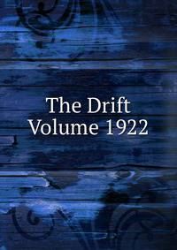 The Drift Volume 1922