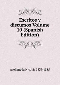 Escritos y discursos Volume 10 (Spanish Edition)